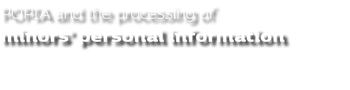 Popia and the processing of minors' personal information 