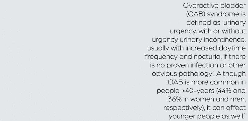 Overactive bladder (OAB) syndrome is defined as ‘urinary urgency, with or without urgency urinary incontinence, usual...