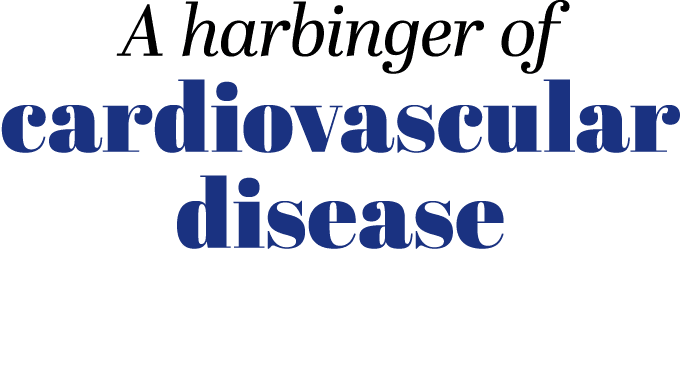A harbinger of cardiovascular disease