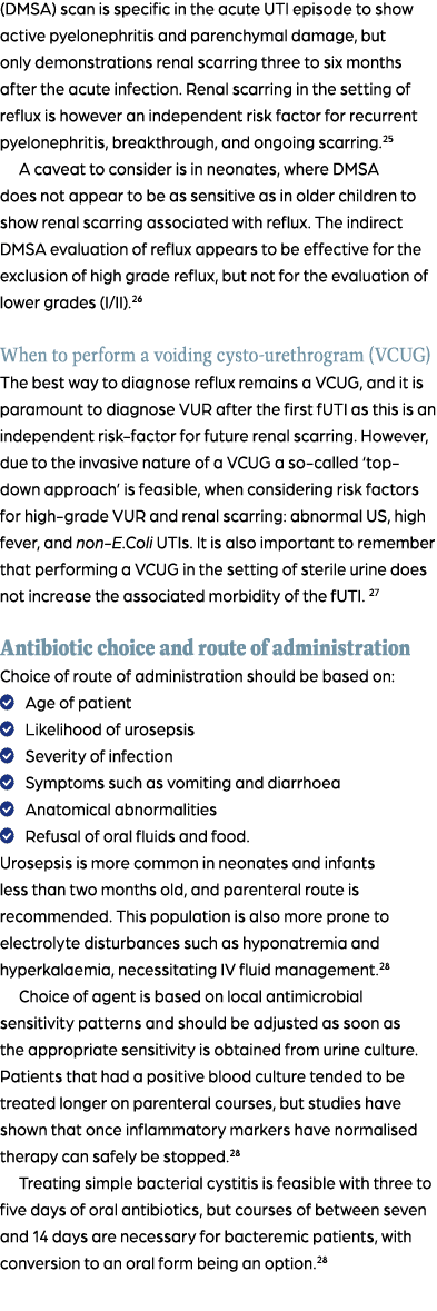 (DMSA) scan is specific in the acute UTI episode to show active pyelonephritis and parenchymal damage, but only demon...